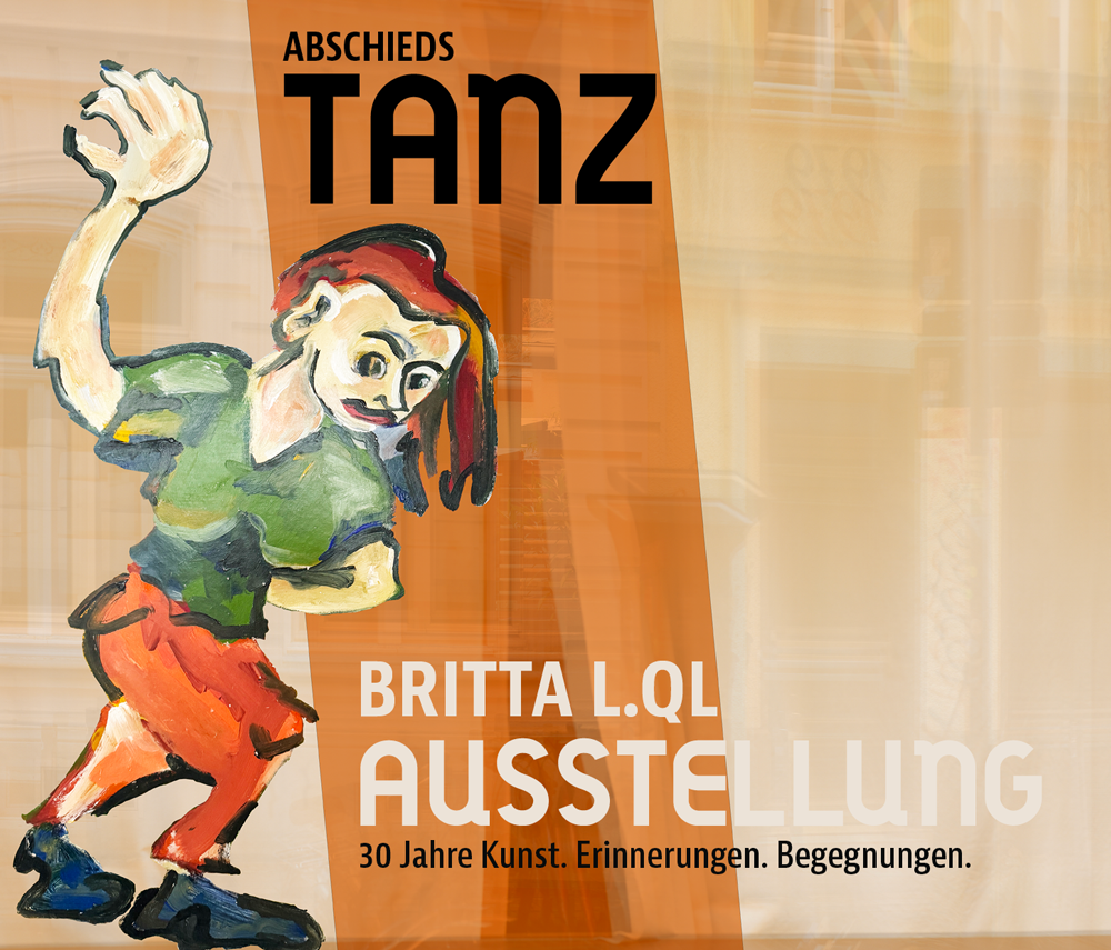 ABSCHIEDSTANZ Ausstellung Britta L.QL